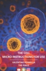 The cell : Micro instructions for use - Book