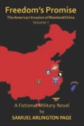 Freedom's Promise : The American Invasion of Mainland China - Book