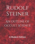 An Outline of Occult Science : A Modern Edition - Book