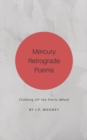 Mercury Retrograde Poems : Climbing off the Ferris Wheel - Book