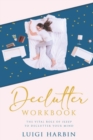 Declutter Workbook : The Vital Role of Sleep to Declutter Your Mind - Book