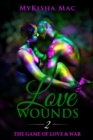 Love Wounds 2 : The Game of Love & War - Book