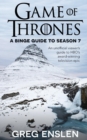 Game of Thrones : A Binge Guide to Season 7: An Unofficial Viewer's Guide to HBO's Award-Winning Television Epic - Book