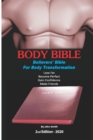 Body Bible : Believers' Bible for Body Transformation - Book