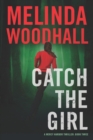 Catch the Girl : A Mercy Harbor Thriller - Book