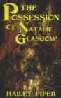 The Possession of Natalie Glasgow - Book