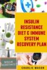 Insulin Resistance Diet & Immune System Recovery Plan - Book