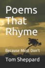 Poems That Rhyme : Because Most Don't - Book