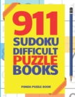 911 Sudoku Difficult Puzzle Books : Brain Games for Adults - Logic Games For Adults - Book