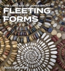 Fleeting Forms : The Land Art of James Brunt 2025 Wall Calendar - Book