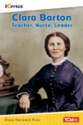 Clara Barton: Teacher, Nurse, Leader - Book