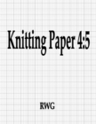Knitting Paper 4 : 5: 100 Pages 8.5" X 11" - Book