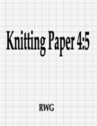 Knitting Paper 4 : 5: 200 Pages 8.5" X 11" - Book