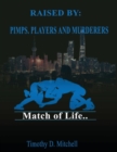 Raised By PIMPS. PLAYERS AND MURDERERS - Book