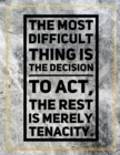 The most difficult thing is the decision to act, the rest is merely tenacity. : Marble Design 100 Pages Large Size 8.5" X 11" Inches Gratitude Journal And Productivity Task Book - Book