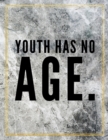 Youth has no age. : Marble Design 100 Pages Large Size 8.5" X 11" Inches Gratitude Journal And Productivity Task Book - Book
