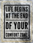 Life begins at the end of your comfort zone. : Marble Design 100 Pages Large Size 8.5" X 11" Inches Gratitude Journal And Productivity Task Book - Book
