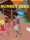 Sunset Hike : A children's hiking book, to motivate children to step outside and explore nature. - Book
