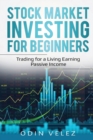 Stock Market Investing for Beginners : Trading for a Living Earning Passive Income - Book