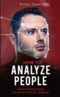 How to Analyze People : Speed Reading People and Analyzing Body Language - Book