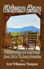 Welcome Home : Poems, Musings and Observations of Life In The Smoky Mountains - Book