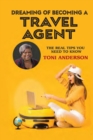 Dreaming of Becoming a Travel Agent - Book
