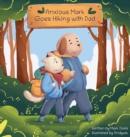 Anxious Mark Goes Hiking with Dad - Book