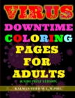 Virus Downtime Coloring Pages for Adults : Jumbo Print Version - Book