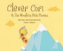 Clever Cori & The Mountain Peak Phoenix - Book