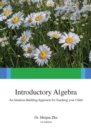 Introductory Algebra : An Intuition-Building Approach For Teaching Your Child - Book