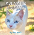 Mulan's Big Adventure : The True Story of a Lost Kitty - Book