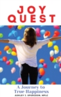 Joy Quest : A Journey to True Happiness - Book