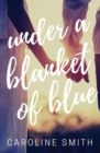 Under a Blanket of Blue - Book