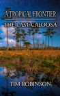 A Tropical Frontier : The Last Caloosa - Book