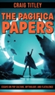The Pacifica Papers - Essays on Pop Culture, Mythology, and Flatulence - Book