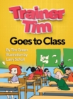 Trainer Tim Goes to Class - Book