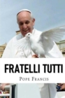 Fratelli Tutti : Encyclical letter on Fraternity and Social Friendship - Book
