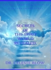 Secrets of the Spirit World Revealed : Angels, Demons & Spiritual Warfare in Pictures - Book