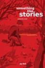 Something Like Stories - Volume One - Book