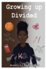 Growing Up Divided - Book