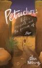 Petrichor : Life, Respite, and the Pursuit of Her - Book