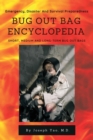 Bug Out Bag Encyclopedia : Emergency, Disaster, Survival Preparedness - Book