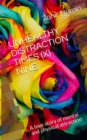 Unhealthy Distraction Times (X) Nine : A love story of mental and physical attraction - Book