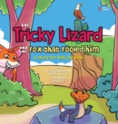 The Tricky Lizard and the Fox that Fooled Him - Book