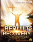Rebuilt Recovery Complete Series - Books 1-4 (Premium Edition) : A Journey with God - Book