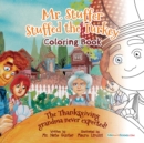 Mr. Stuffer Stuffed the Turkey Coloring Book : The Thanksgiving grandma never expected! - Book