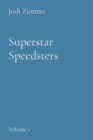 Superstar Speedsters : Volume 1 - Book