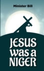 Jesus Was a Niger - Book