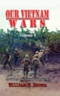 Our Vietnam Wars, Volume 4 : as told by more veterans who served - Book