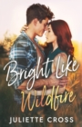 Bright Like Wildfire - Book